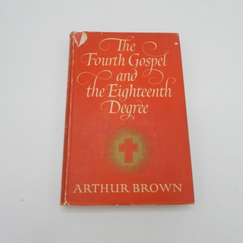 The Fourth Gospel and the Eighteenth Degree