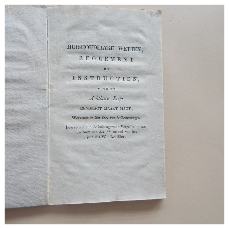 1821 huishoudelyke wetten, reglementen en instructies loge Eendragt Maakt Magt