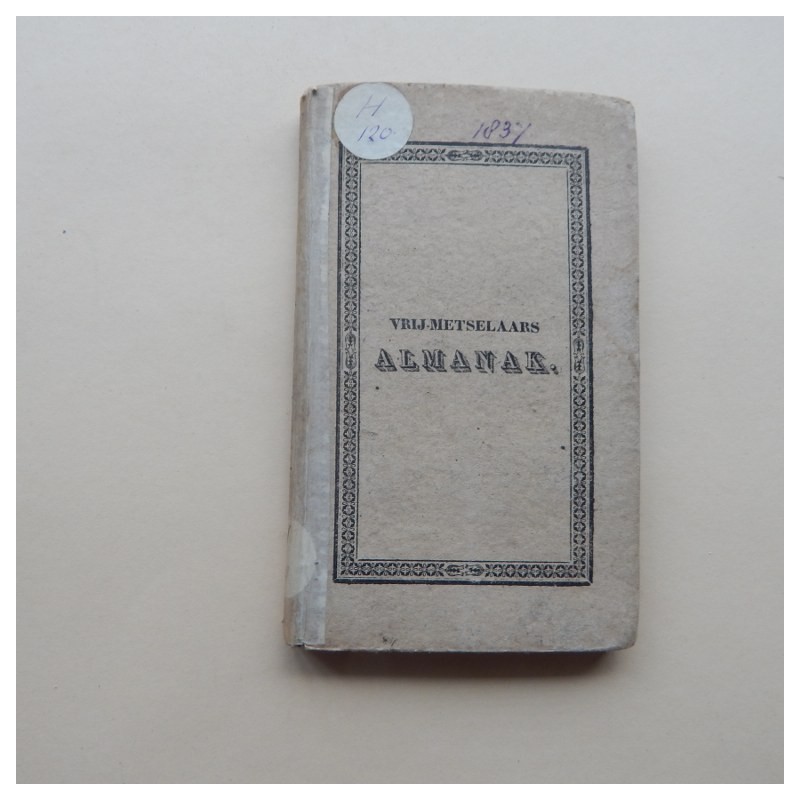 Vrij-Metselaars Almanak voor het jaar 1837