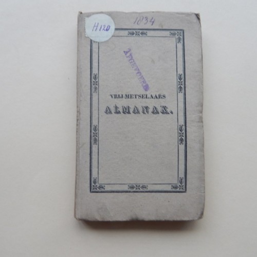 Vrij-Metselaars Almanak voor het jaar 1834